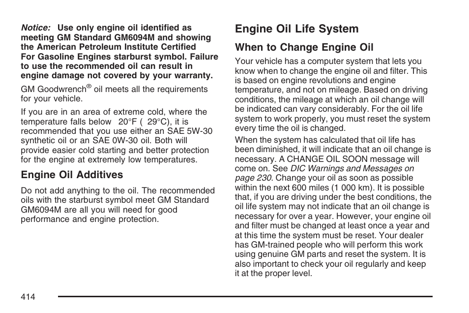 Engine oil life system, Engine oil additives, When to change engine oil | Buick 2007 Terraza User Manual | Page 414 / 562