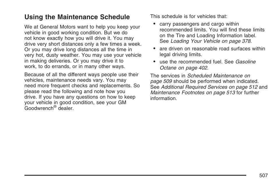 Using the maintenance schedule | Buick 2007 Terraza User Manual | Page 507 / 562