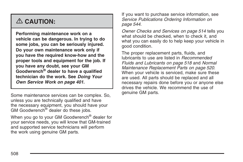 Caution | Buick 2007 Terraza User Manual | Page 508 / 562