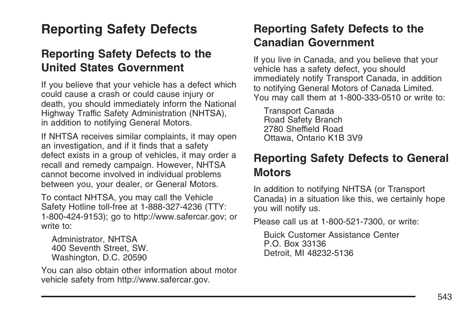 Reporting safety defects, Reporting safety defects to general motors, Reporting safety defects to the | United states government, Canadian government, Reporting safety defects to, General motors | Buick 2007 Terraza User Manual | Page 543 / 562