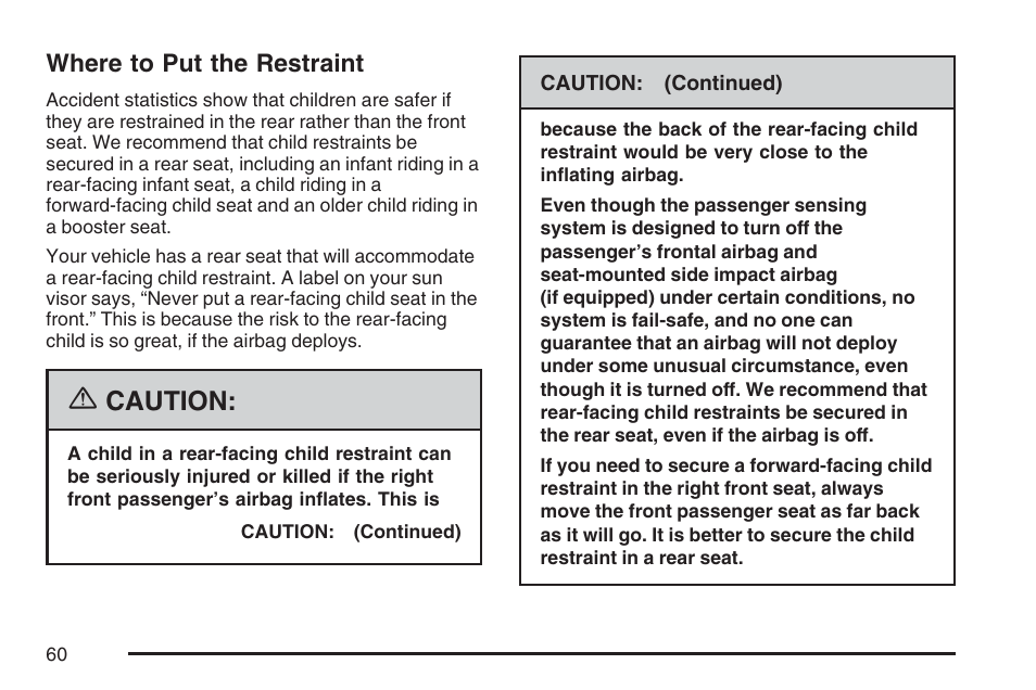 Where to put the restraint, Caution | Buick 2007 Terraza User Manual | Page 60 / 562