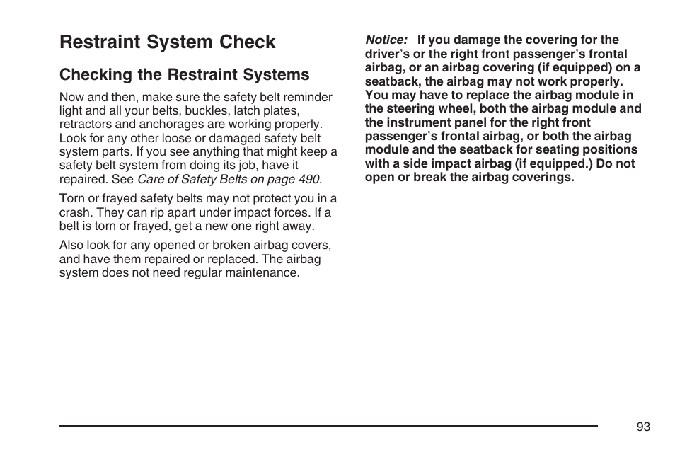 Restraint system check, Checking the restraint systems | Buick 2007 Terraza User Manual | Page 93 / 562
