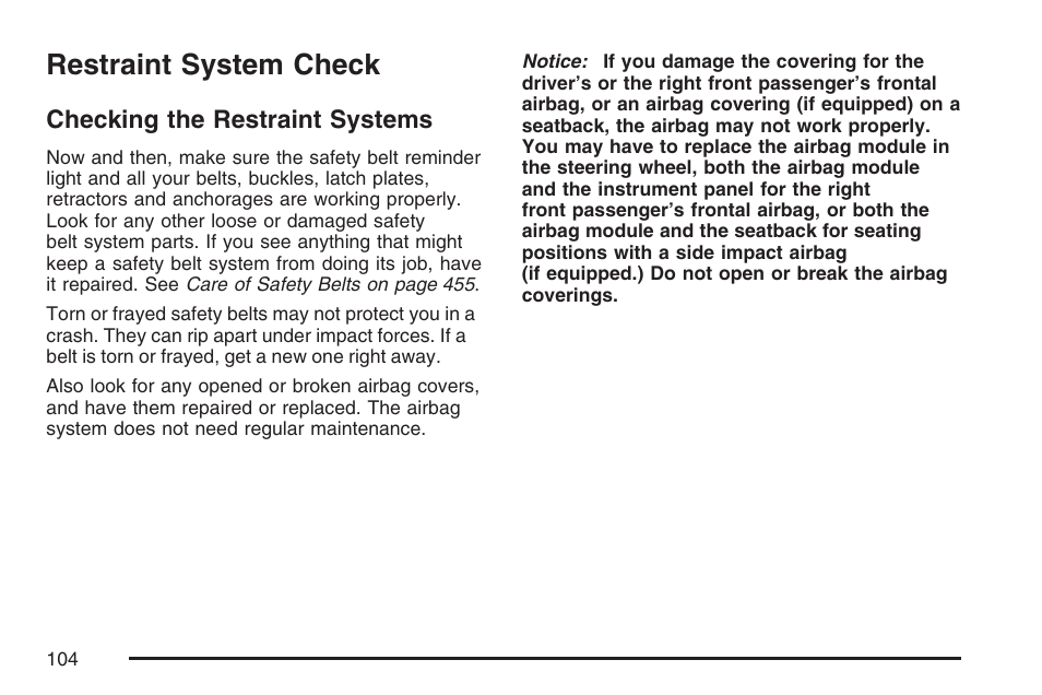 Restraint system check, Checking the restraint systems | Buick 2007 Rendezvous User Manual | Page 104 / 528