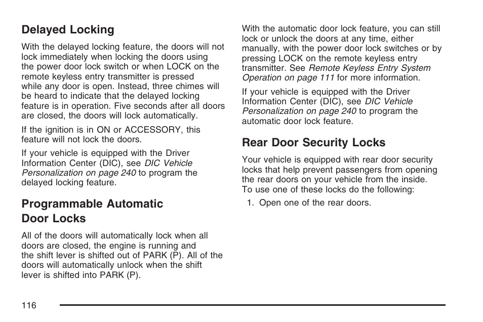 Delayed locking, Programmable automatic door locks, Rear door security locks | Buick 2007 Rendezvous User Manual | Page 116 / 528