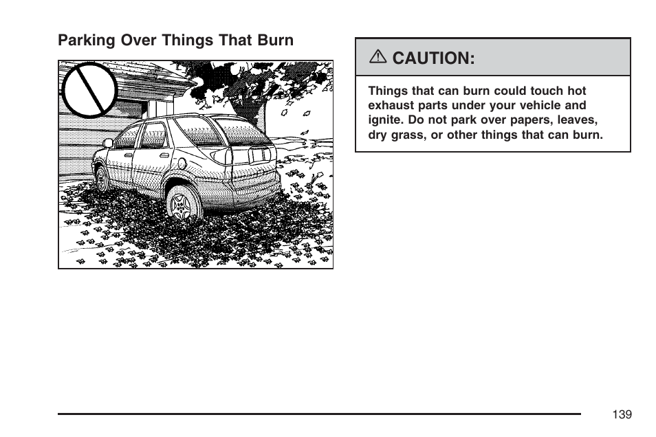 Parking over things that burn | Buick 2007 Rendezvous User Manual | Page 139 / 528