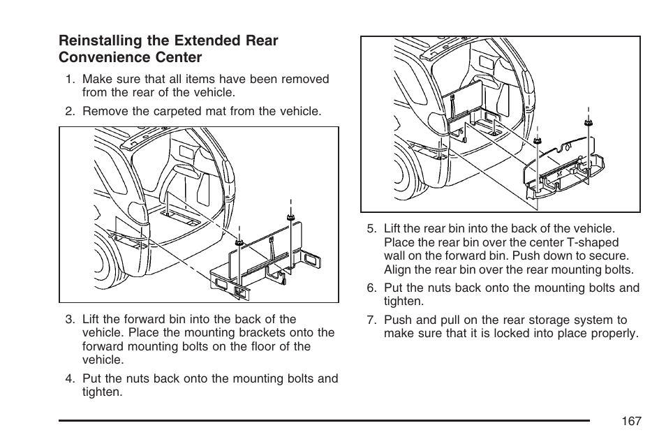 Reinstalling the extended rear convenience center | Buick 2007 Rendezvous User Manual | Page 167 / 528