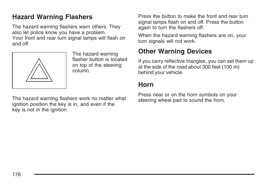 Hazard warning flashers, Other warning devices, Horn | Hazard warning flashers other warning devices horn, Hazard, Warning flashers | Buick 2007 Rendezvous User Manual | Page 176 / 528