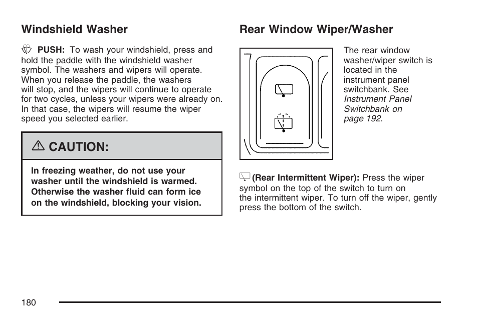 Windshield washer, Rear window wiper/washer, Windshield washer rear window wiper/washer | Caution | Buick 2007 Rendezvous User Manual | Page 180 / 528