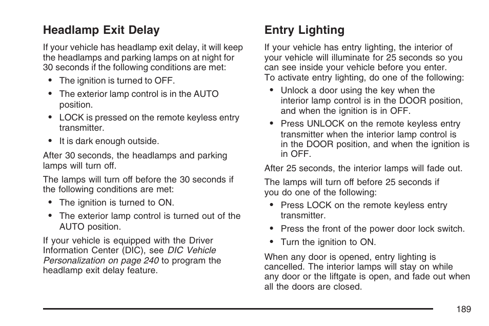 Headlamp exit delay, Entry lighting, Headlamp exit delay entry lighting | Buick 2007 Rendezvous User Manual | Page 189 / 528