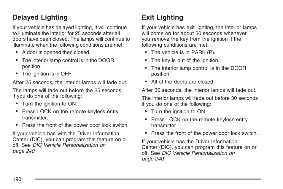 Delayed lighting, Exit lighting, Delayed lighting exit lighting | Buick 2007 Rendezvous User Manual | Page 190 / 528