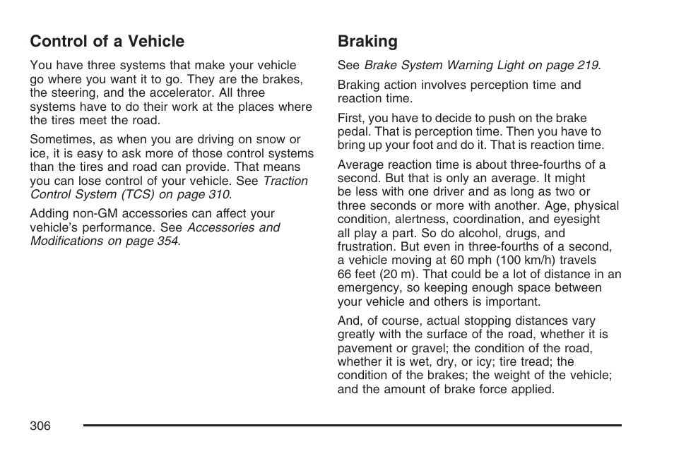 Control of a vehicle, Braking, Control of a vehicle braking | Buick 2007 Rendezvous User Manual | Page 306 / 528