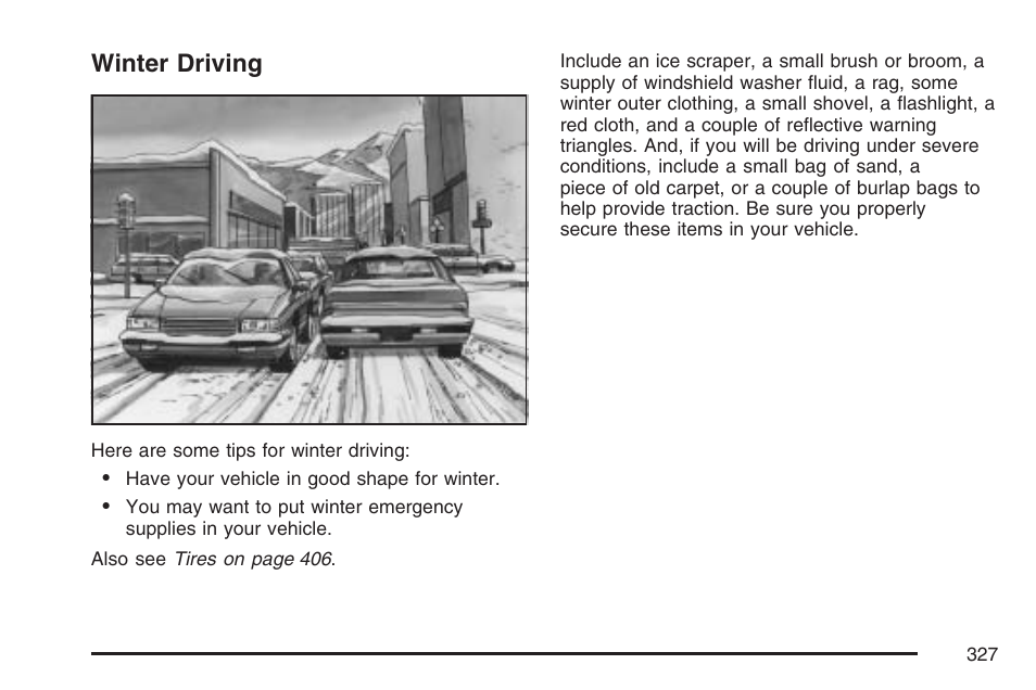 Winter driving | Buick 2007 Rendezvous User Manual | Page 327 / 528