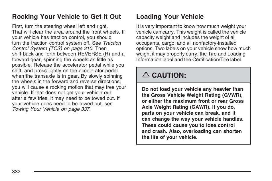 Rocking your vehicle to get it out, Loading your vehicle | Buick 2007 Rendezvous User Manual | Page 332 / 528