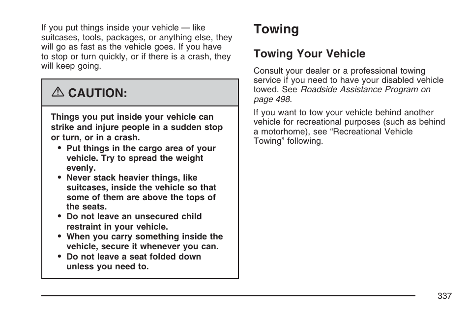 Towing, Towing your vehicle, Caution | Buick 2007 Rendezvous User Manual | Page 337 / 528