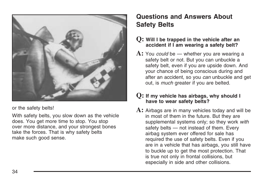 Questions and answers about safety belts, Questions and answers about, Safety belts | Buick 2007 Rendezvous User Manual | Page 34 / 528