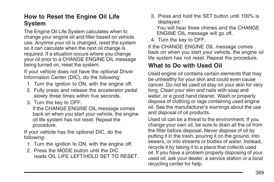 How to reset the engine oil life system, What to do with used oil | Buick 2007 Rendezvous User Manual | Page 369 / 528