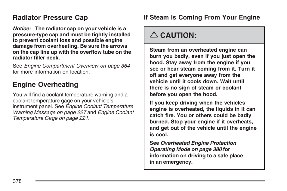 Radiator pressure cap, Engine overheating, Radiator pressure cap engine overheating | Radiator pressure, Caution | Buick 2007 Rendezvous User Manual | Page 378 / 528