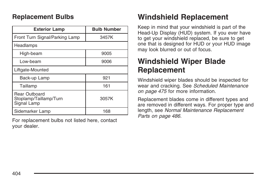 Replacement bulbs, Windshield replacement, Windshield wiper blade replacement | Buick 2007 Rendezvous User Manual | Page 404 / 528