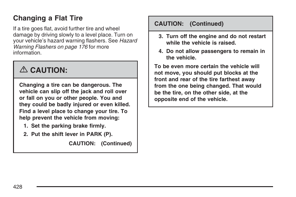 Changing a flat tire, Caution | Buick 2007 Rendezvous User Manual | Page 428 / 528