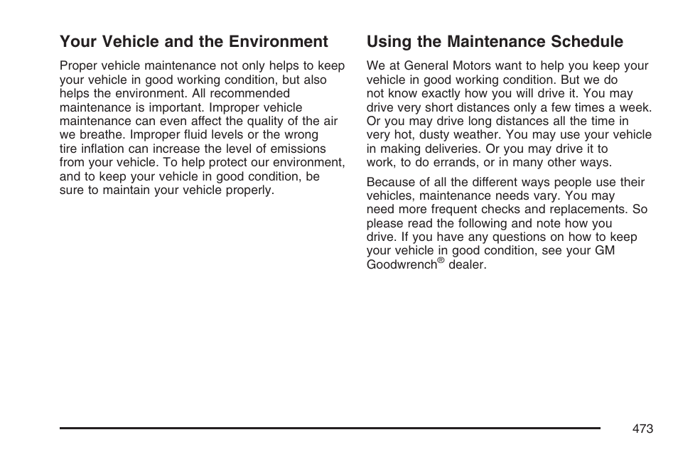 Your vehicle and the environment, Using the maintenance schedule | Buick 2007 Rendezvous User Manual | Page 473 / 528