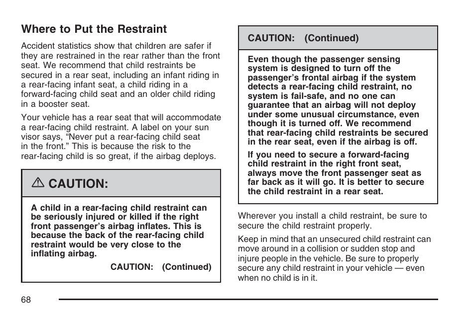 Where to put the restraint, Caution | Buick 2007 Rendezvous User Manual | Page 68 / 528