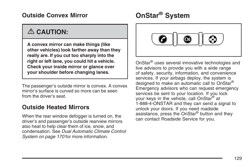 Outside convex mirror, Outside heated mirrors, Onstar® system | Onstar, System, Outside convex mirror outside heated mirrors, Caution | Buick 2007 Rainier User Manual | Page 129 / 534
