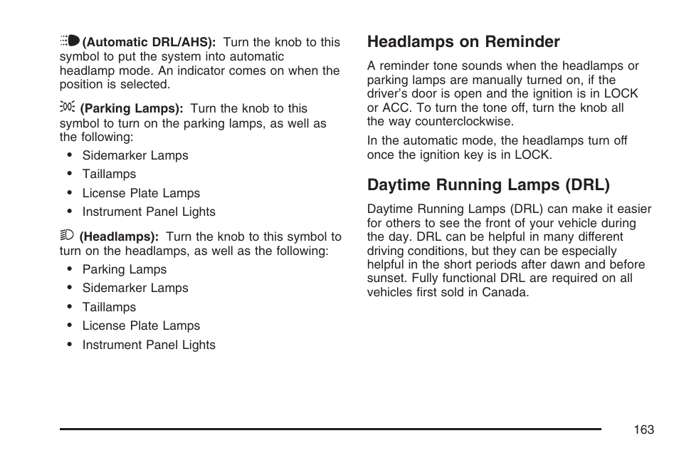 Headlamps on reminder, Daytime running lamps (drl), Headlamps on reminder daytime running lamps (drl) | Buick 2007 Rainier User Manual | Page 163 / 534