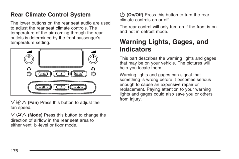 Rear climate control system, Warning lights, gages, and indicators, Warning lights, gages, and | Indicators | Buick 2007 Rainier User Manual | Page 176 / 534