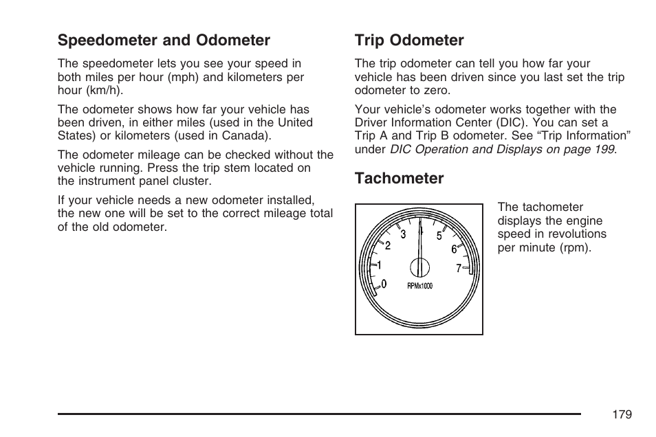 Speedometer and odometer, Trip odometer, Tachometer | Speedometer and odometer trip odometer tachometer | Buick 2007 Rainier User Manual | Page 179 / 534