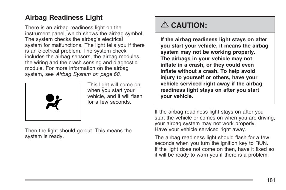 Airbag readiness light, Caution | Buick 2007 Rainier User Manual | Page 181 / 534