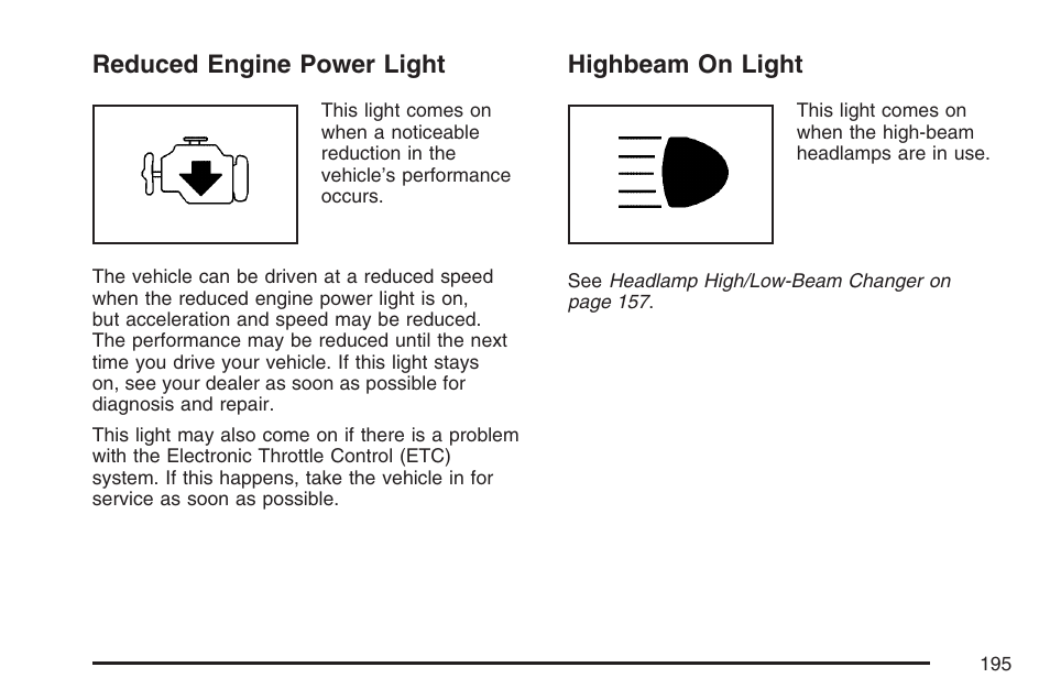 Reduced engine power light, Highbeam on light, Reduced engine power light highbeam on light | Buick 2007 Rainier User Manual | Page 195 / 534