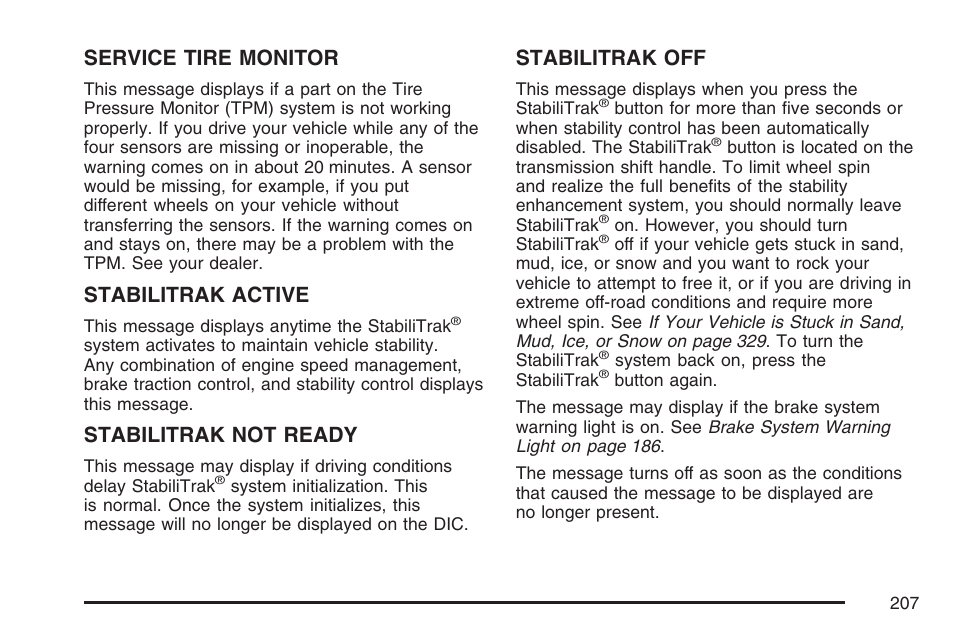 Service tire monitor, Stabilitrak active, Stabilitrak not ready | Stabilitrak off | Buick 2007 Rainier User Manual | Page 207 / 534