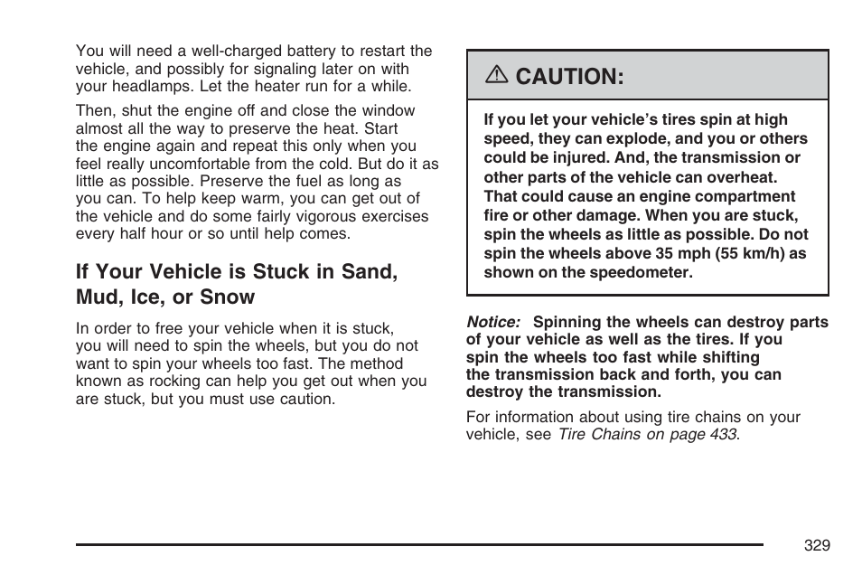If your vehicle is stuck in sand, mud, Ice, or snow, Caution | Buick 2007 Rainier User Manual | Page 329 / 534