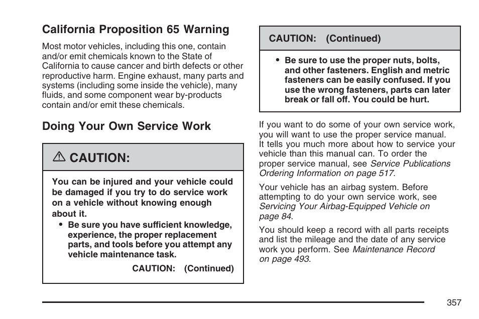 California proposition 65 warning, Doing your own service work, Caution | Buick 2007 Rainier User Manual | Page 357 / 534