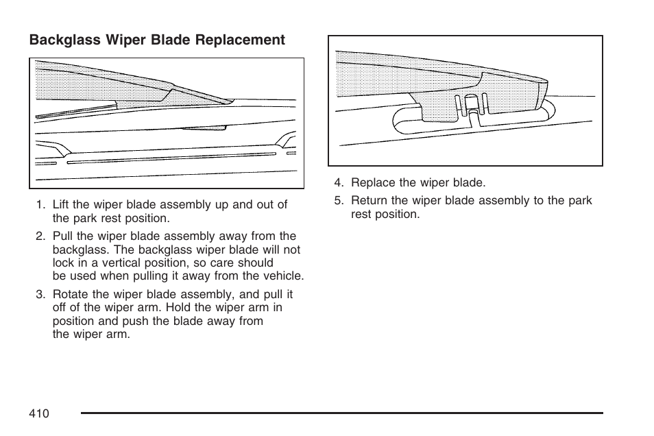 Backglass wiper blade replacement | Buick 2007 Rainier User Manual | Page 410 / 534