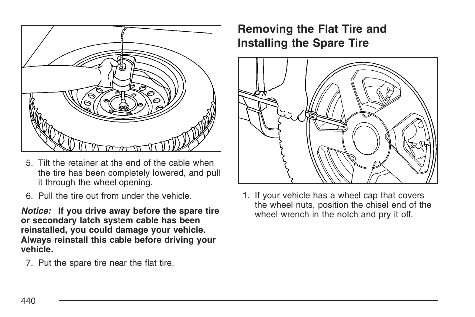 Removing the flat tire and installing, The spare tire | Buick 2007 Rainier User Manual | Page 440 / 534