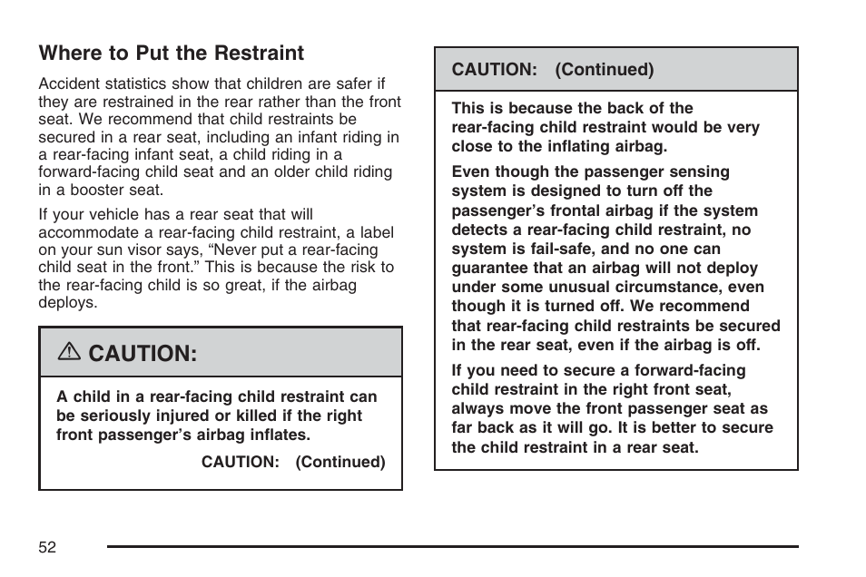 Where to put the restraint, Caution | Buick 2007 Rainier User Manual | Page 52 / 534