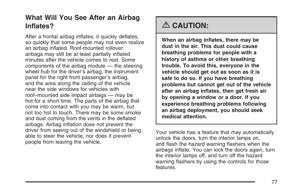 What will you see after an airbag inflates, What will you see after an, Airbag inflates | Caution | Buick 2007 Rainier User Manual | Page 77 / 534