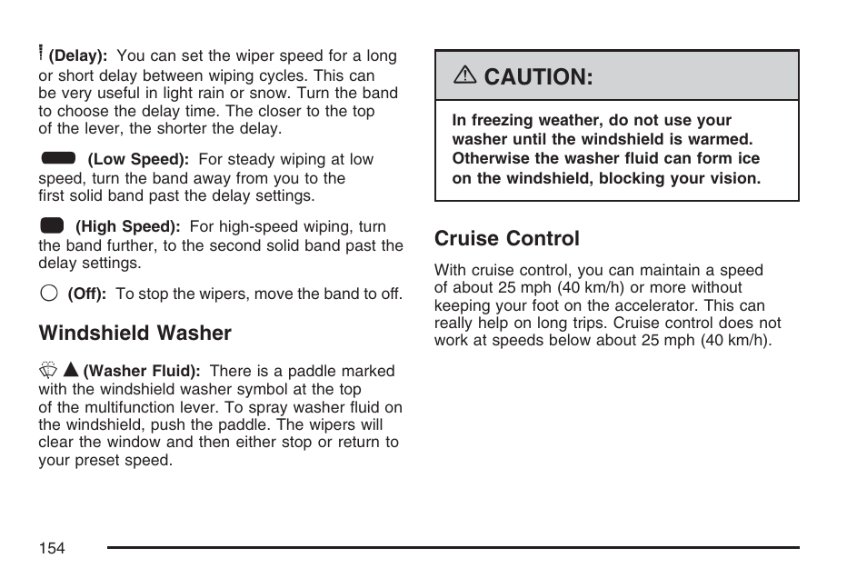 Windshield washer, Cruise control, Windshield washer cruise control | Windshield, Washer, Caution | Buick 2007 LaCrosse User Manual | Page 154 / 512