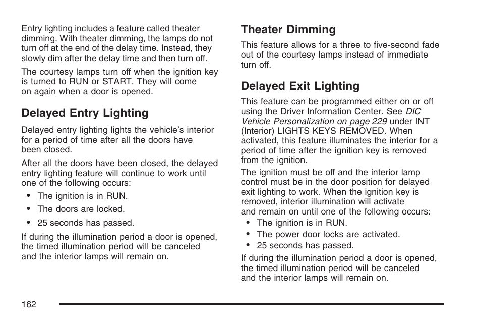 Delayed entry lighting, Theater dimming, Delayed exit lighting | Buick 2007 LaCrosse User Manual | Page 162 / 512