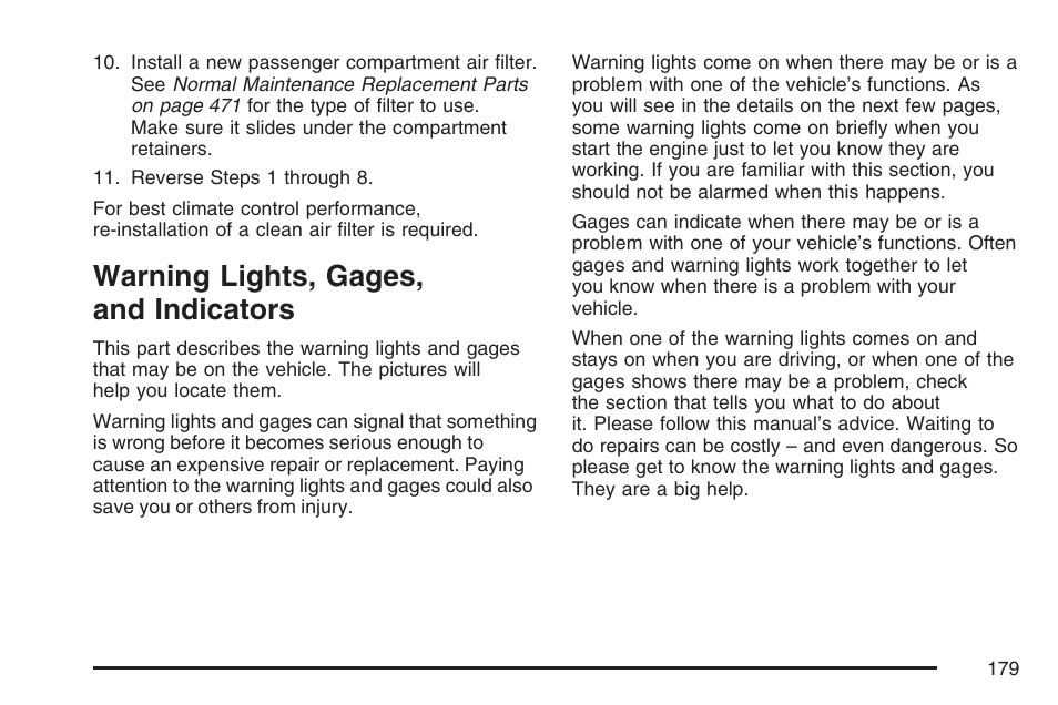 Warning lights, gages, and indicators, Warning lights, gages, and, Indicators | Buick 2007 LaCrosse User Manual | Page 179 / 512