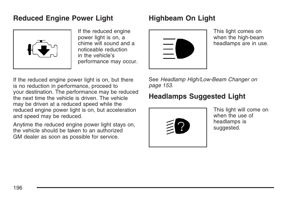 Reduced engine power light, Highbeam on light, Headlamps suggested light | Buick 2007 LaCrosse User Manual | Page 196 / 512