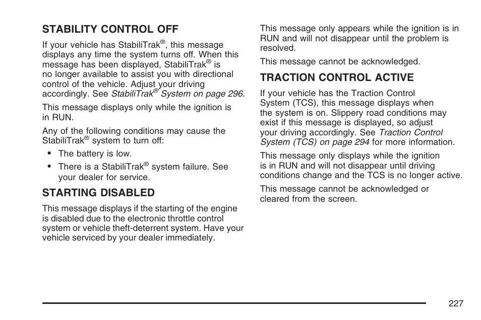 Stability control off, Starting disabled, Traction control active | Buick 2007 LaCrosse User Manual | Page 227 / 512