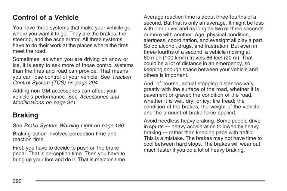 Control of a vehicle, Braking, Control of a vehicle braking | Buick 2007 LaCrosse User Manual | Page 290 / 512