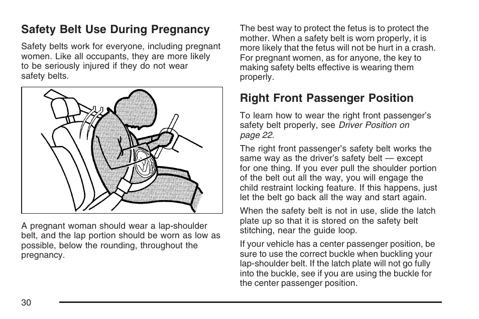 Safety belt use during pregnancy, Right front passenger position | Buick 2007 LaCrosse User Manual | Page 30 / 512