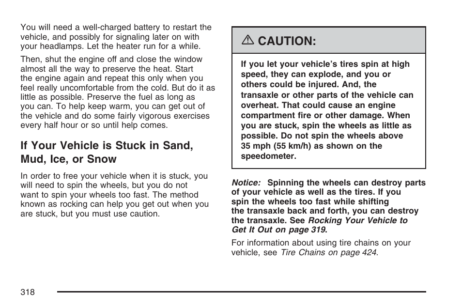 If your vehicle is stuck in sand, Mud, ice, or snow, Caution | Buick 2007 LaCrosse User Manual | Page 318 / 512