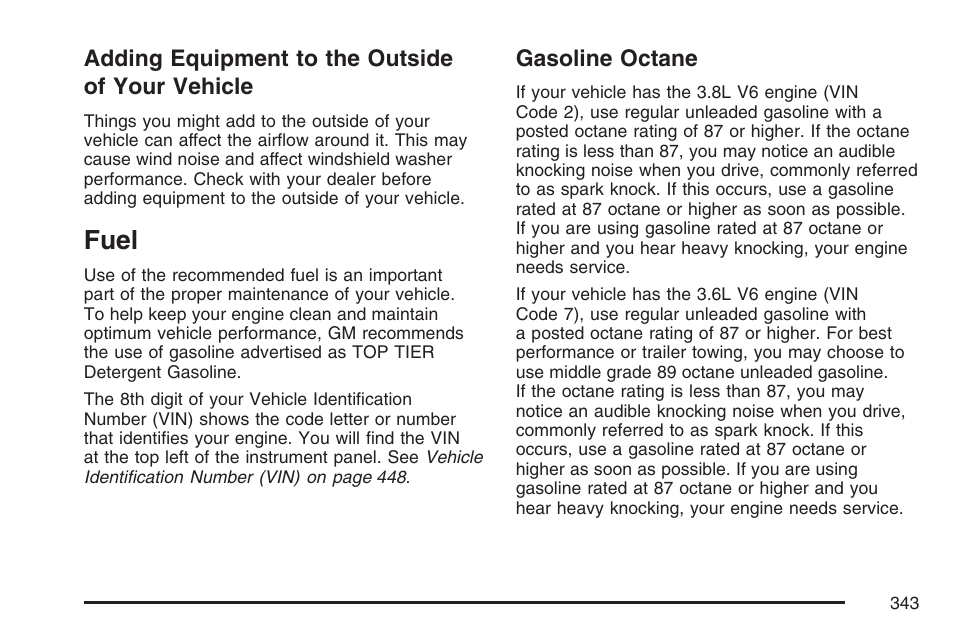 Adding equipment to the outside of your vehicle, Fuel, Gasoline octane | Adding equipment to the outside, Of your vehicle | Buick 2007 LaCrosse User Manual | Page 343 / 512