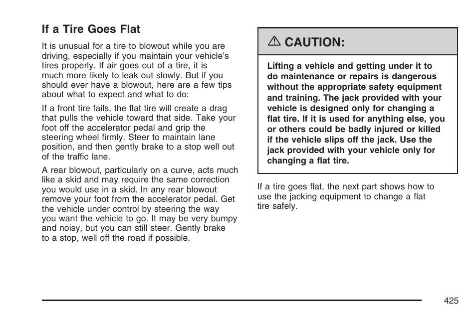 If a tire goes flat, Caution | Buick 2007 LaCrosse User Manual | Page 425 / 512