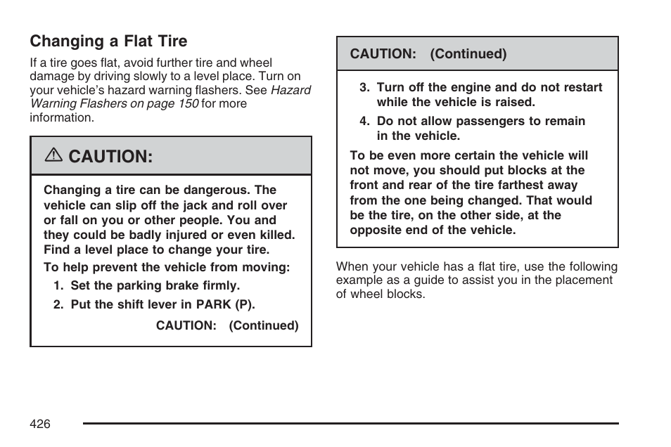 Changing a flat tire, Caution | Buick 2007 LaCrosse User Manual | Page 426 / 512