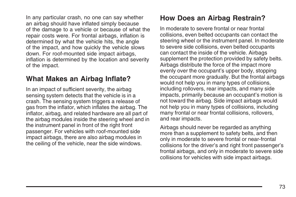 What makes an airbag inflate, How does an airbag restrain | Buick 2007 LaCrosse User Manual | Page 73 / 512